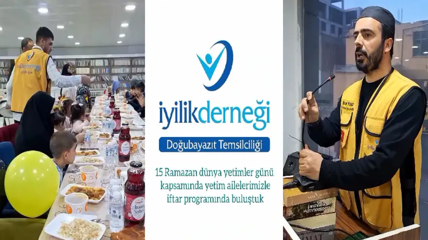 Doğubayazıt İyilik Derneği Yetim Ailelerle İftar Programı düzenledi