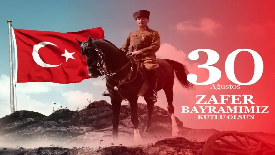 BUGÜN; 30 AĞUSTOS ZAFER BAYRAMININ 103. YILI