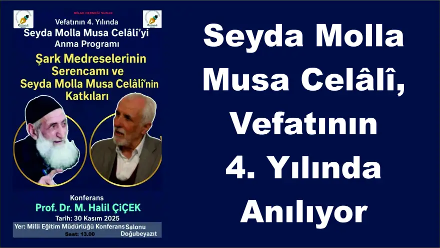 Seyda Molla Musa Celâlî, Vefatının 4. Yılında Anılıyor