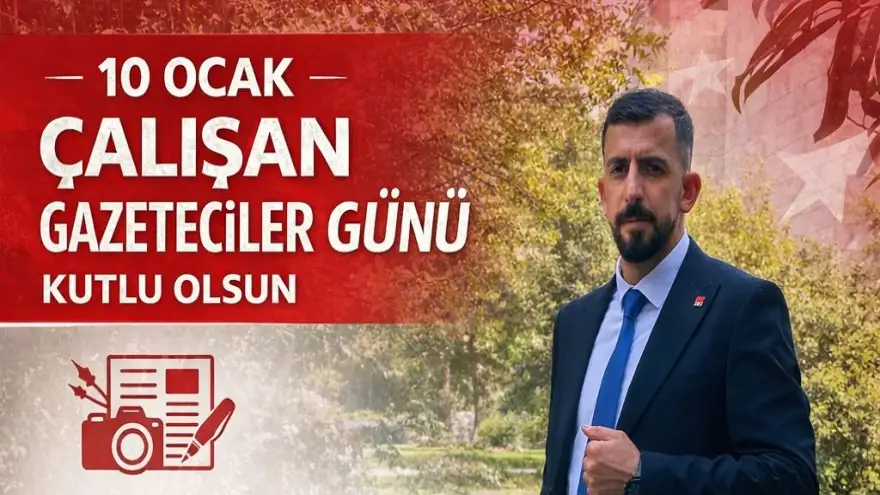 CHP Doğubayazıt İlçe Başkanı Bayram İlbuğa’dan 10 Ocak Çalışan Gazeteciler Günü Mesajı