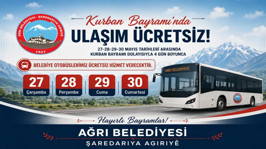 AĞRI’DA BAYRAM BOYUNCA ULAŞIM ÜCRETSİZ