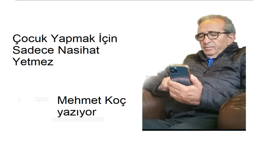Çocuk Yapmak İçin Sadece Nasihat Yetmez