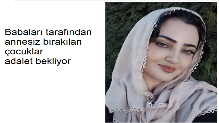 Babaları tarafından annesiz bırakılan çocuklar adalet bekliyor