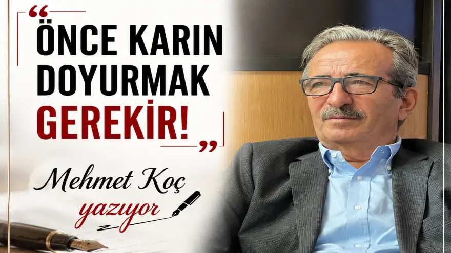 ÖNCE KARIN DOYURMAK GEREKİR!