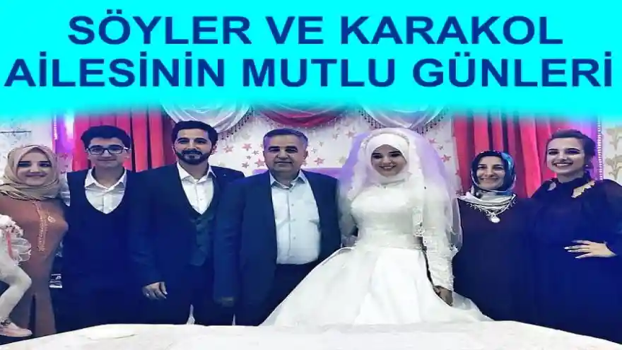 SÖYLER VE KARAKOL AİLESİNİN MUTLU GÜNLERİ