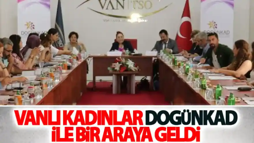 Vanlı kadınlar DOGÜNKAD ile bir araya geldi
