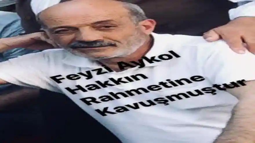 FEVZİ AYKOL VEFAT ETTİ