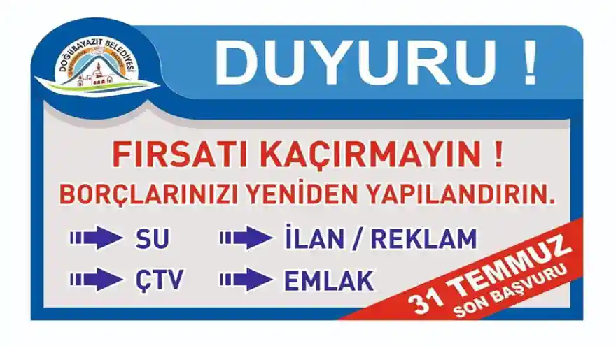 Borç Yapılandırması için vergi Dairesi ve Doğubayazıt Belediyesi Tahsilat servisleri Cumartesi Pazar açık