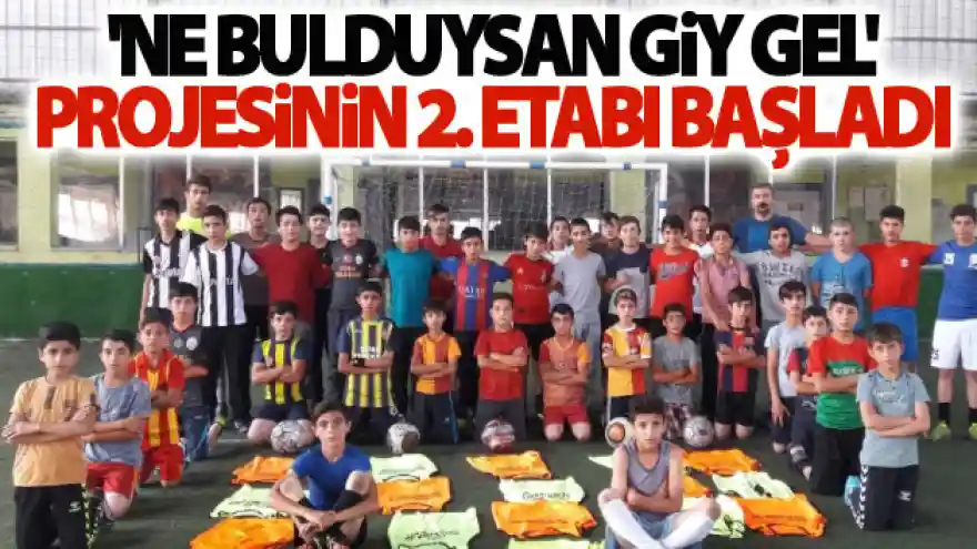 'Ne bulduysan giy gel' projesinin 2. etabı başladı
