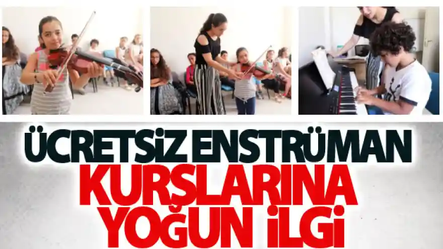 Ücretsiz enstrüman kurslarına yoğun ilgi
