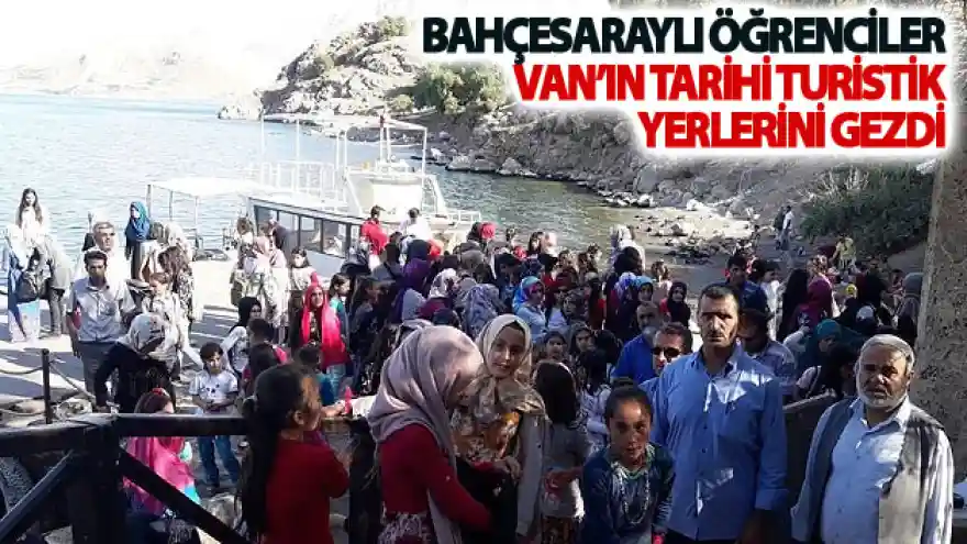 Bahçesaraylı öğrenciler Van'ın tarihi turistik yerlerini gezdi
