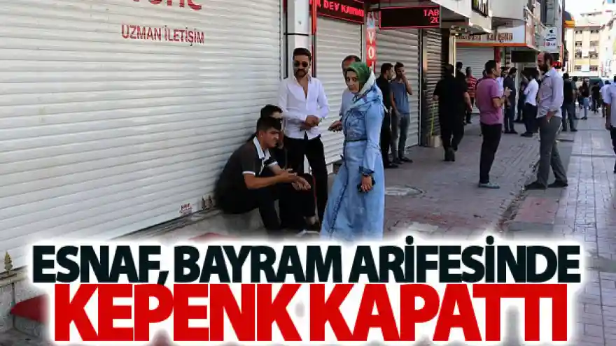 Esnaf, bayram arifesinde kepenk kapattı
