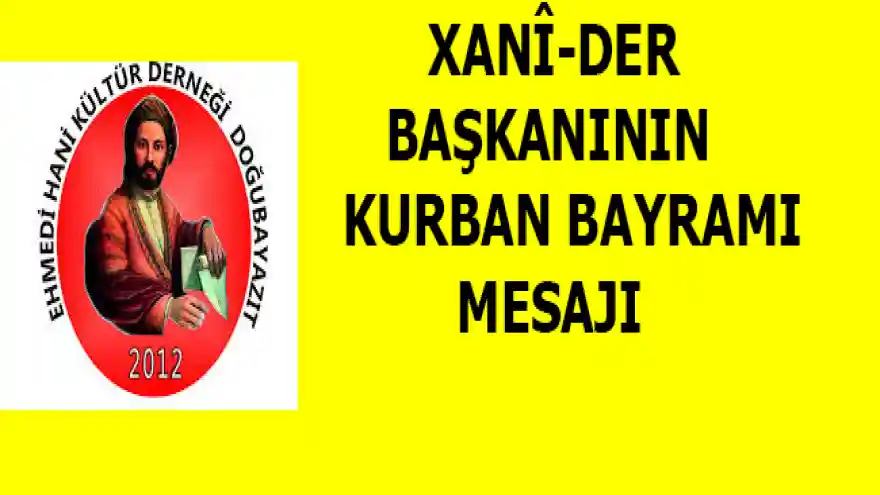 Ehmedi Hanî Kültür Derneği   Kurban Bayramı nedeniyle bir mesaj yayınladı

 