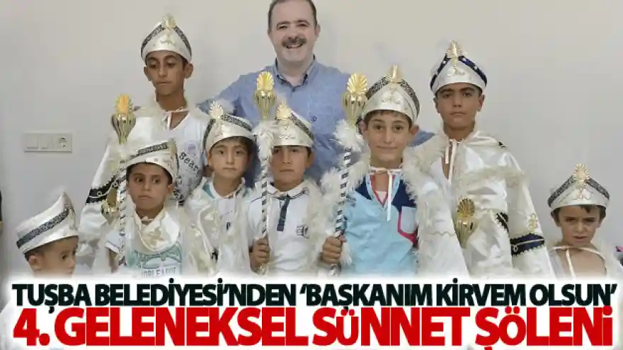 Tuşba Belediyesi'nden 'Başkanım Kirvem Olsun' 4. geleneksel sünnet şöleni
