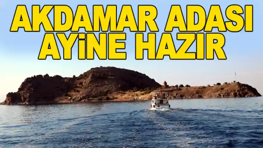 Akdamar Adası ayine hazır
