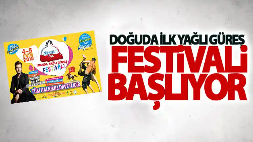 Doğuda ilk yağlı güreş festivali başlıyor
