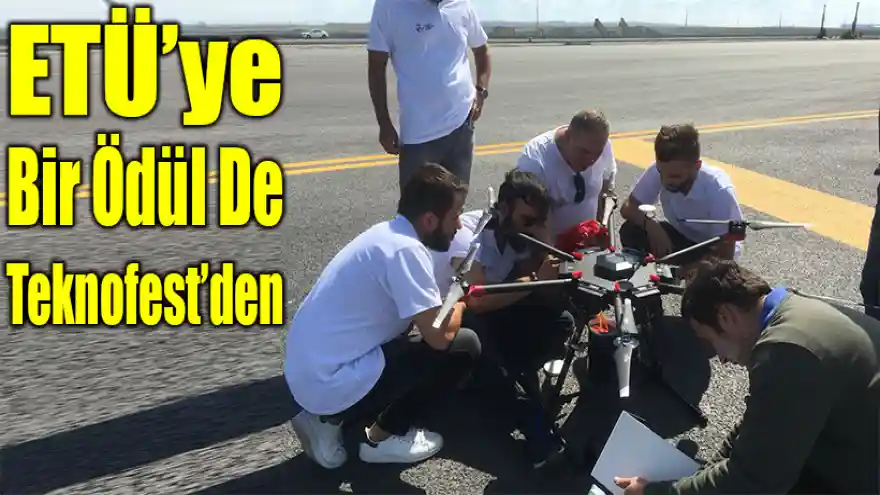 ETÜ'ye Bir Ödül de Teknofest'den
