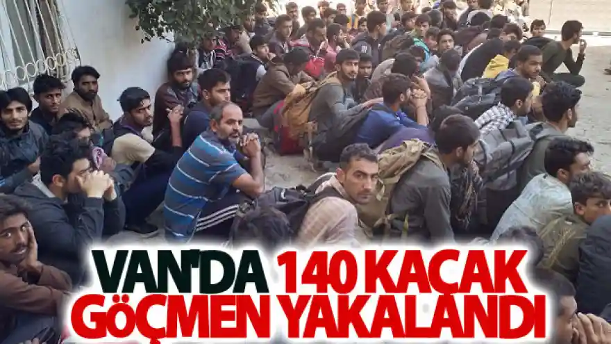 Van'da 140 kaçak göçmen yakalandı
