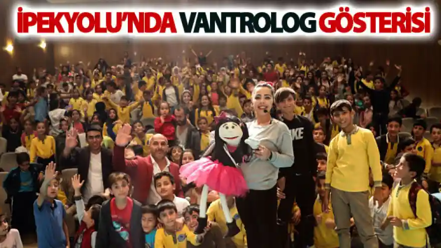 İpekyolu'nda Vantrolog gösterisi

