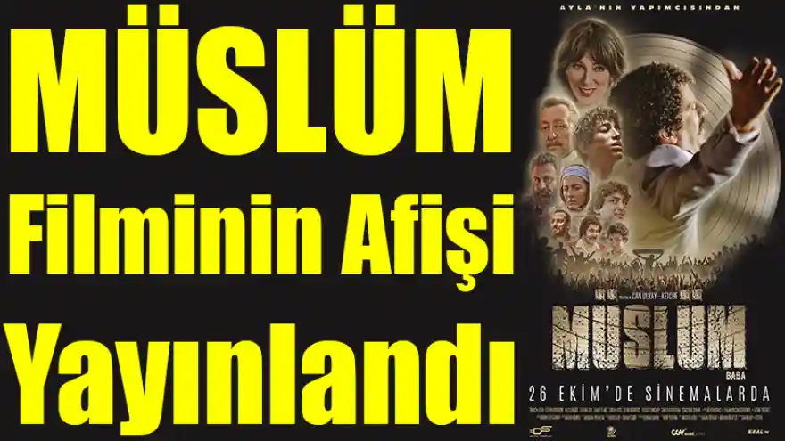 MÜSLÜM Filminin Afişi Yayınlandı
