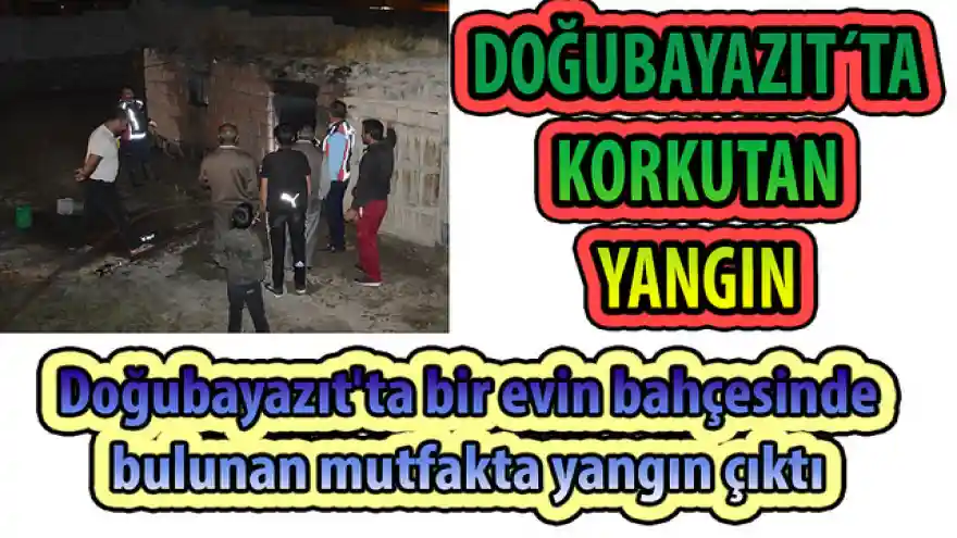 DOĞUBAYAZIT´TA KORKUTAN YANGIN