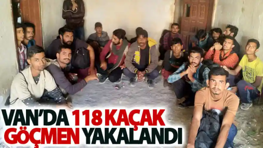 Van'da 118 kaçak göçmen yakalandı
