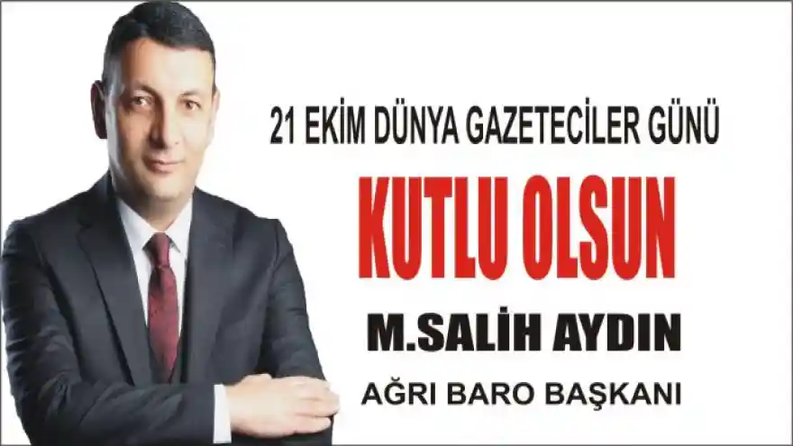 Baro Başkanı AYDIN'DAN 21 Ekim Dünya Gazeteciler Günü Mesajı