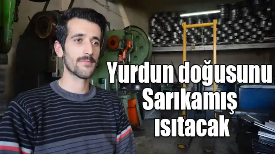 Yurdun doğusunu Sarıkamış'ın 120 bin sobası ısıtacak
