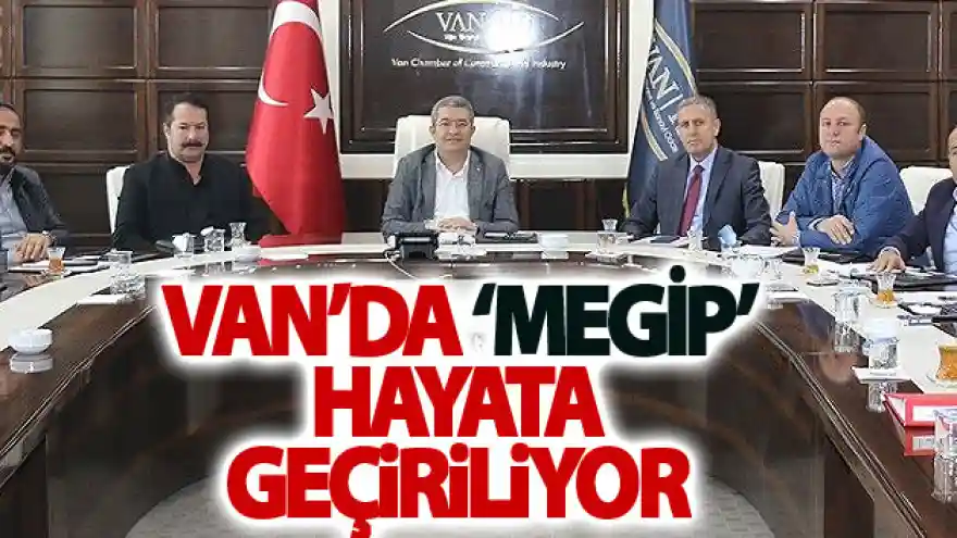 Van'da 'MEGİP' hayata geçiriliyor
