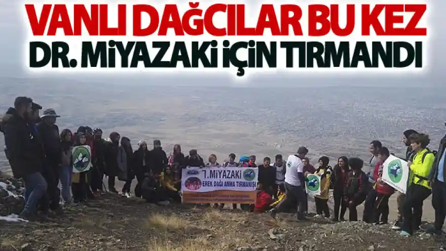 Vanlı dağcılar bu kez Dr. Miyazaki için tırmandı
