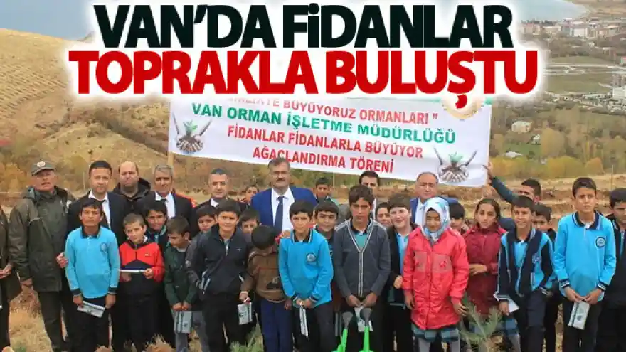 Van'da fidanlar toprakla buluştu
