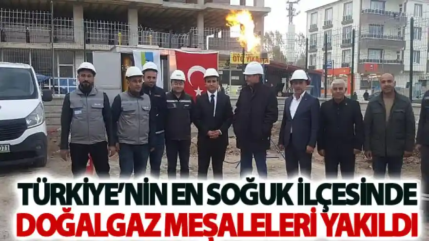 Türkiye'nin en soğuk ilçesinde doğalgaz meşaleleri yakıldı
