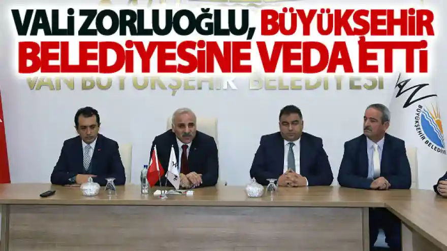 Vali Zorluoğlu, büyükşehir belediyesine veda etti
