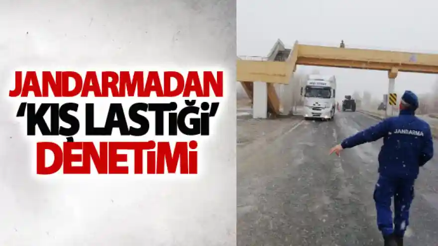 Jandarmadan 'kış lastiği' denetimi
