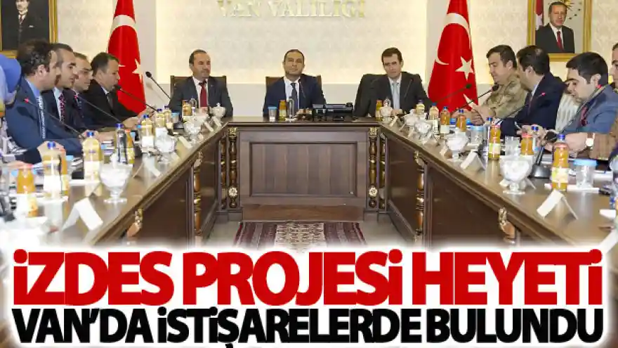 İZDES projesi heyeti, Van'da istişarelerde bulundu
