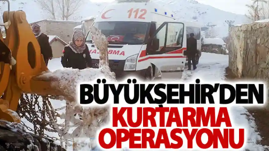 Büyükşehir'den kurtarma operasyonu
