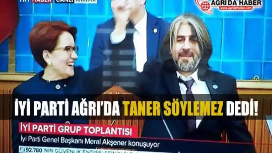 İYİ PARTİ AĞRI'DA SÖYLEMEZ DEDİ