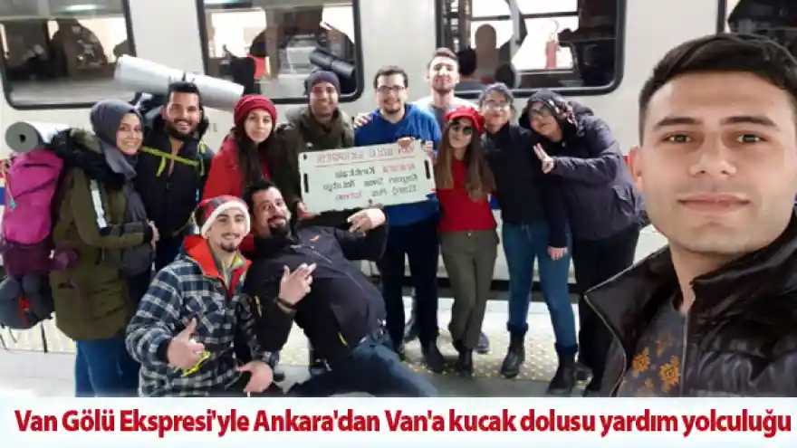 Van Gölü Ekspresi'yle Ankara'dan Van'a kucak dolusu yardım yolculuğu
