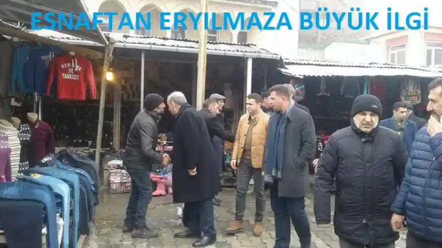 ESNAFTAN ERYILMAZA BÜYÜK İLGİ