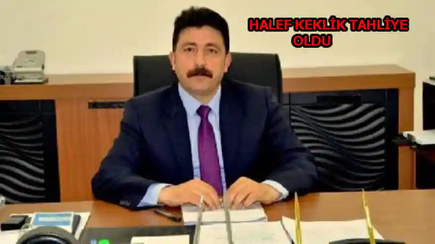 HALEF KEKLİK TAHLİYE EDİLDİ 