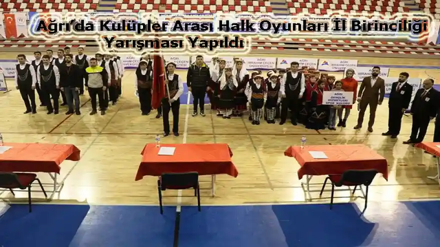 Ağrı'da Kulüpler Arası Halk Oyunları İl Birinciliği Yarışması Yapıldı