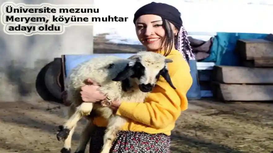 Üniversite mezunu Meryem, köyüne muhtar adayı oldu