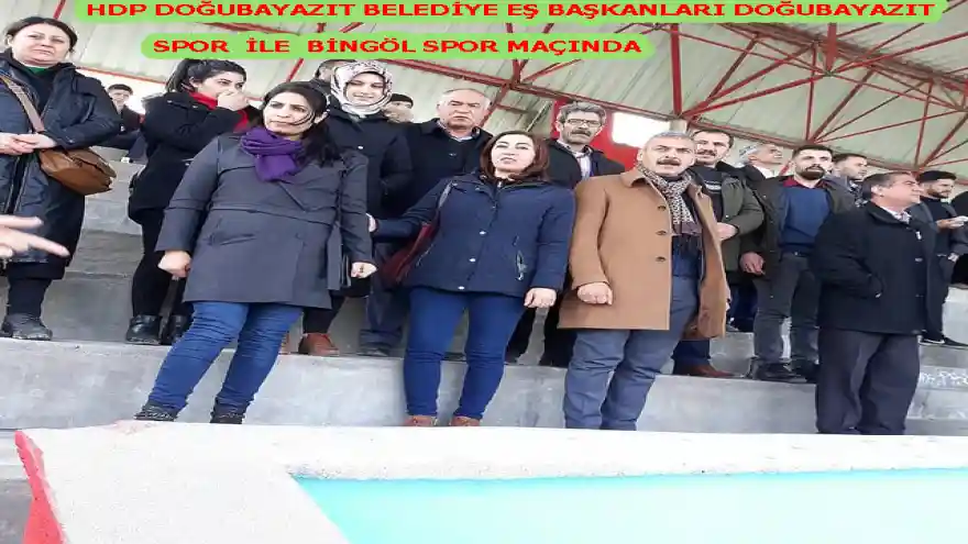 HDP DOĞUBAYAZIT BELEDİYE EŞ BAŞKANLARI DOĞUBAYAZITSPOR  İLE BİNGÖL SPOR MAÇINDA


