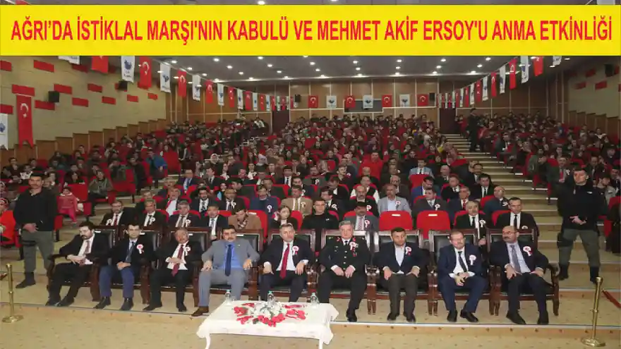AĞRI'DA İSTİKLAL MARŞI'NIN KABULÜ VE MEHMET AKİF ERSOY'U ANMA ETKİNLİĞİ