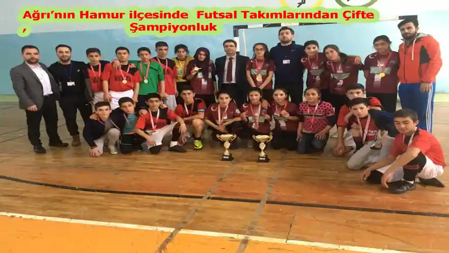 Ağrı'nın Hamur ilçesinde  Futsal Takımlarından Çifte Şampiyonluk
