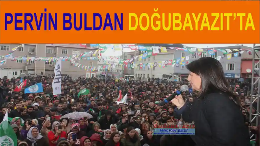 PERVİN BULDAN DOĞUBAYAZIT'TA