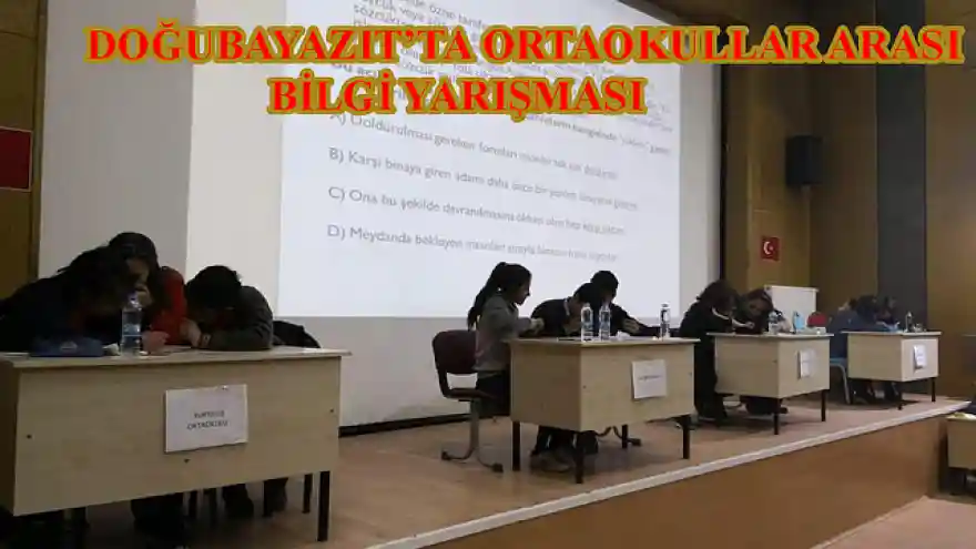 DOĞUBAYAZIT'TA ORTAOKULLAR ARASI BİLGİ YARIŞMASI