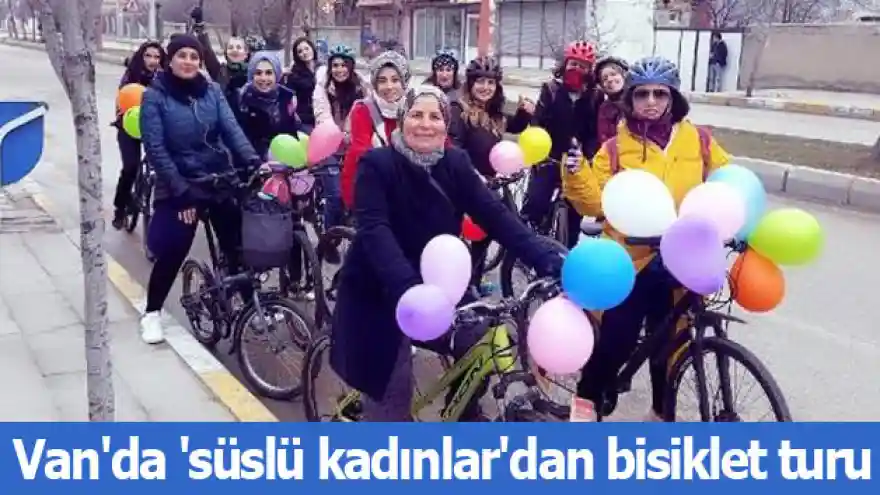 Van'da 'süslü kadınlar'dan bisiklet turu