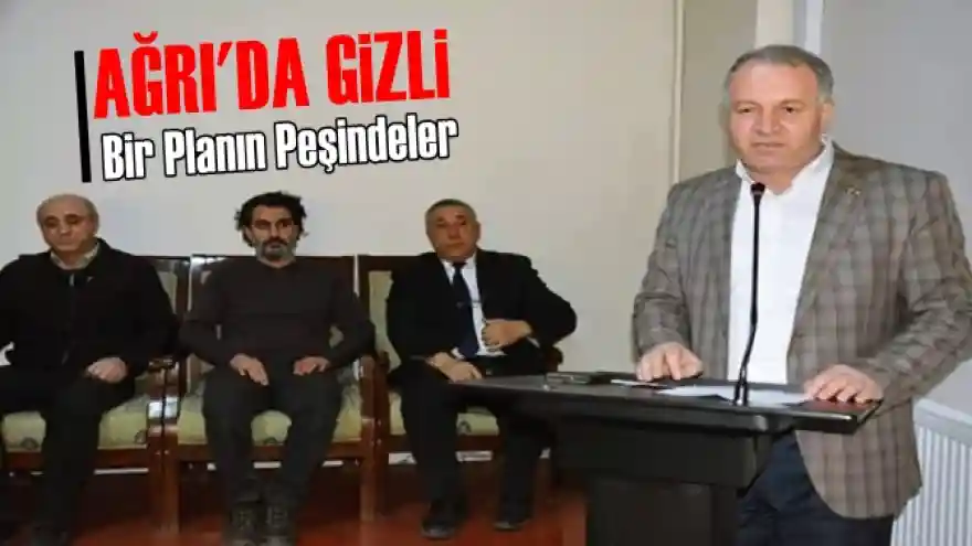 Ağrı'da Gizli Bir Planın Peşindeler 