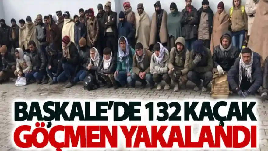 Başkale'de 132 kaçak göçmen yakalandı